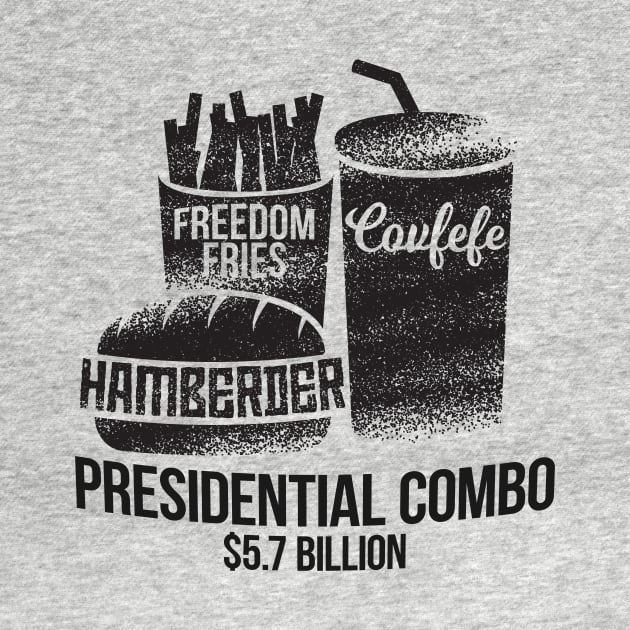 Presidential Combo Meal - Hamberder, Covfefe, and Freedom Fries by Nonstop Shirts